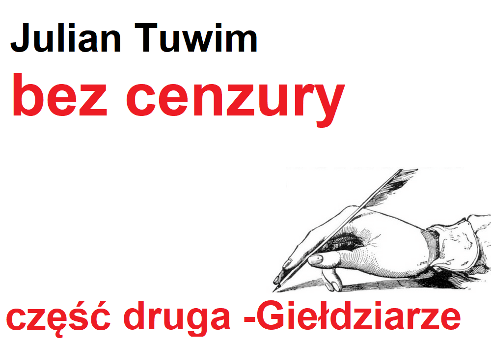 Tuwim bez cenzury - Giełdziarze